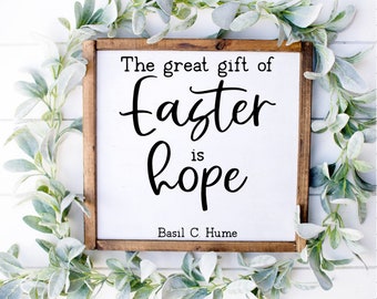 The Great Gift Of Easter Is Hope Wood Sign