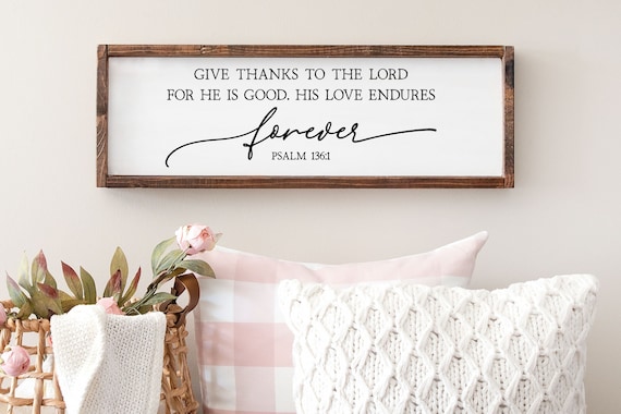 Give Thanks To The Lord Psalm 136:1 Sign, Christian Gifts, Scripture Sign