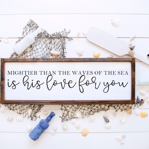 Mightier Than The Waves Of The Sea Is His Love For You Psalm 93:4 Sign, Christian Gifts, Scripture Sign
