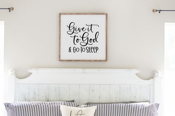 Give It To God & Go To Sleep Sign, Christian Gifts, Scripture Sign