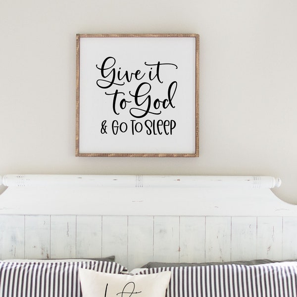 Give It To God And Go To Sleep Faith Sign IV