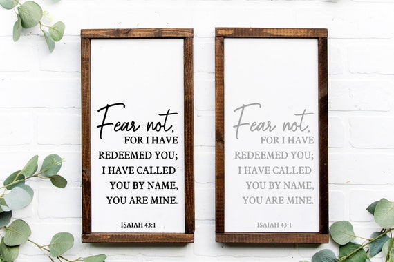 Fear Not For I Have Redeemed You Isaiah 43:1 Sign, Christian Gifts, Scripture Sign