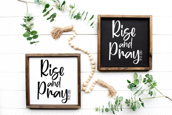 Rise And Pray Sign, Luke 22 46 Wood Sign