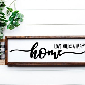 Love Builds A Happy Home Wood Sign