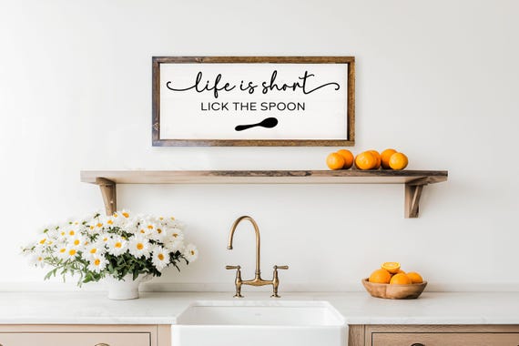 Life Is Short Lick The Spoon Wood Sign
