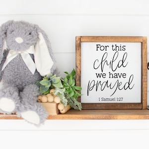 For This Child We Have Prayed Sign 1 Samuel 1:27 Wood Sign