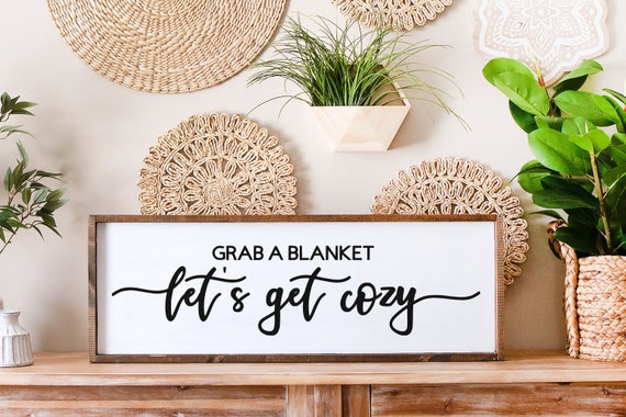 Grab A Blanket Let's Get Cozy Wood Sign