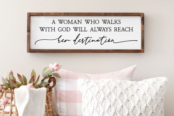 A Woman Who Walks With God Sign, Christian Gifts, Scripture Sign