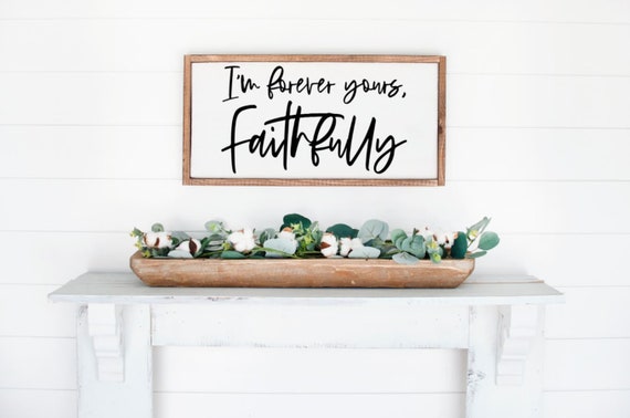 I'm Forever Yours Faithfully Framed Wood Sign