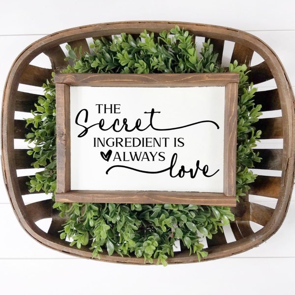 The Secret Ingredient is Always Love Sign Etsy