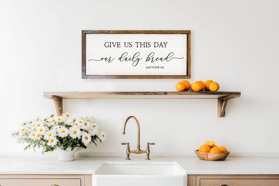 Give Us This Day Our Daily Bread, Matthew 6:11 Wood Sign