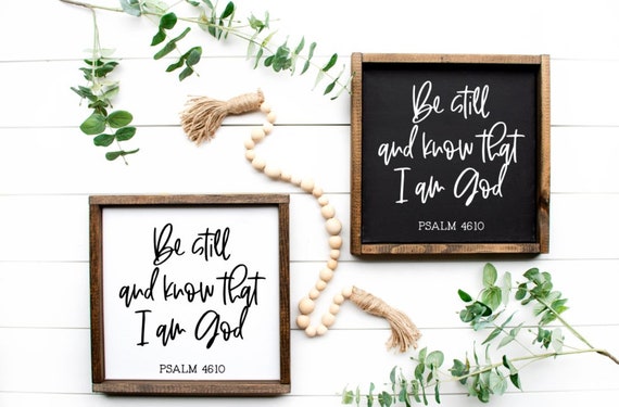 Be Still And Know That I Am God Psalm 46:10 Sign, Christian Gifts, Scripture Sign