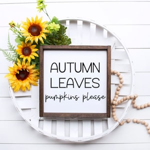 Autumn Leaves Pumpkins Please Sign Wood Sign