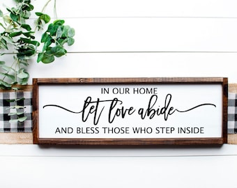 In Our Home Let Love Abide Wood Sign