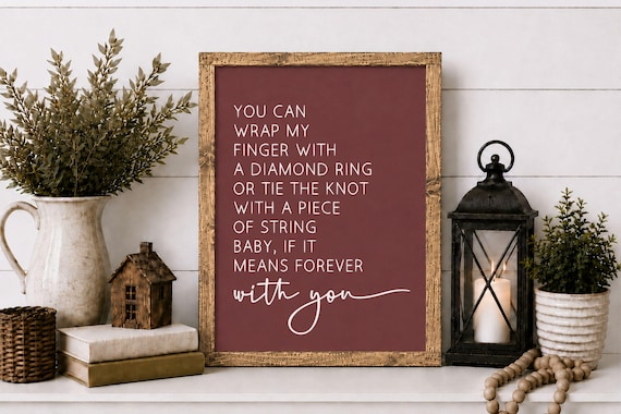 I Will I Swear, If It Means Forever With You Sign