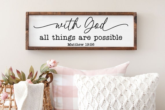 With God All Things Are Possible Matthew 19:26 Sign, Christian Gifts, Scripture Sign