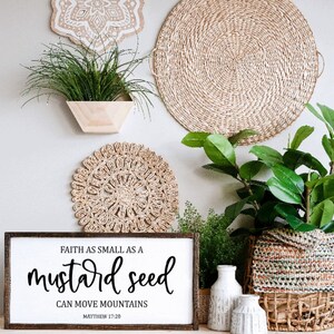 Faith As Small As A Mustard Seed Can Move Mountains Matthew 17:20 Sign, Christian Gifts, Scripture Sign