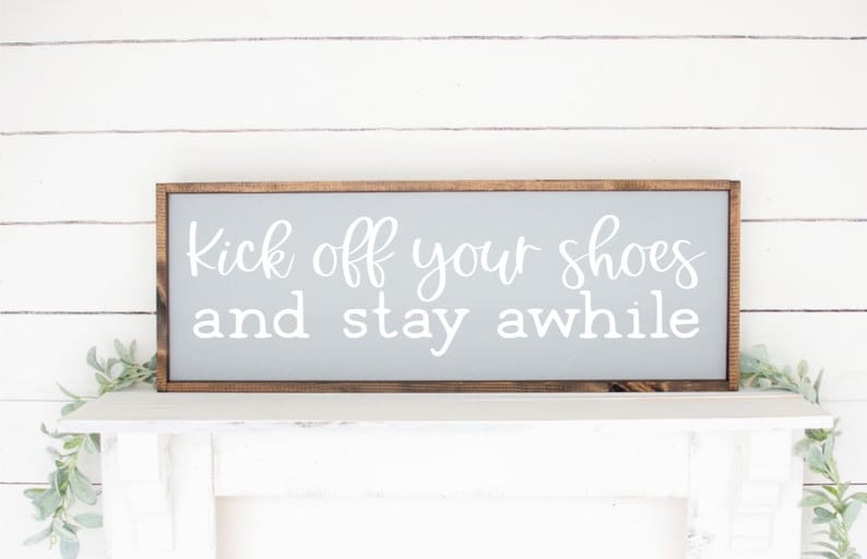 Kick off Your Shoes and Stay Awhile Wood Sign Etsy
