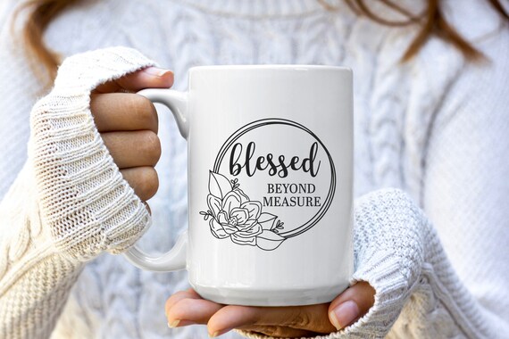 Blessed Beyond Measure Coffee Mug