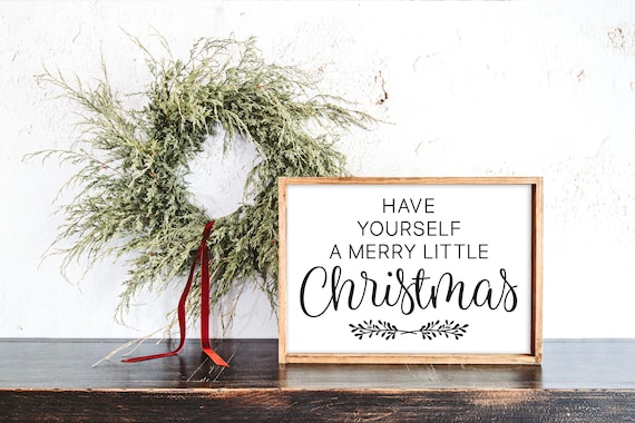 Have Yourself A Merry Little Christmas Wood Christmas Sign