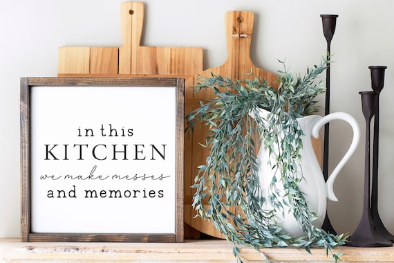 In This Kitchen We Make Messes And Memories Wood Sign