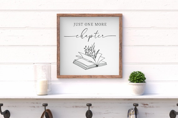 Just One More Chapter Wood Sign
