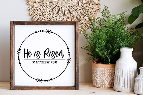 He Is Risen Matthew 28 6 Wood Sign