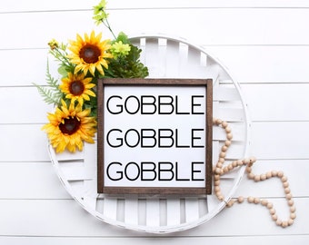 Gobble Gobble Wood Sign, Thanksgiving Decor