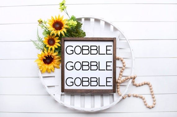 Gobble Gobble Gobble Sign Framed Wood Sign