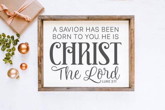 Luke 2:11 A Child Has Been Born To You Wood Christmas Sign
