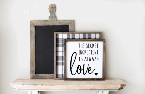 The Secret Ingredient Is Always Love Wood Sign