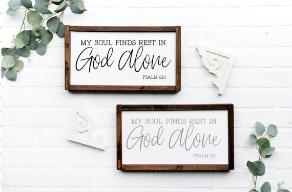 My Soul Finds Rest In God Alone Wood Sign