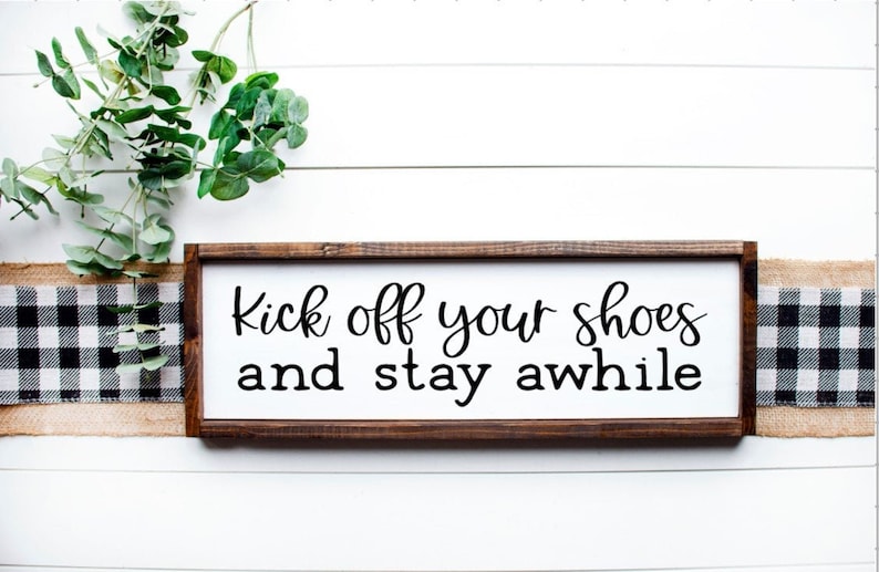 Kick off Your Shoes and Stay Awhile Wood Sign Etsy