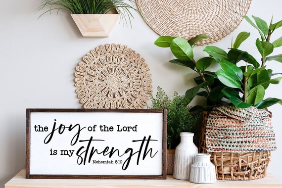 The Joy Of The Lord Is My Strength Nehemiah 8:10 Sign, Christian Gifts, Scripture Sign