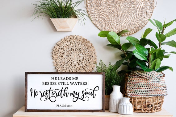 He Leads Me Beside Still Waters Psalm 23 2-3 Sign, Christian Gifts, Scripture Sign