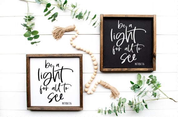 Be A Light For All To See Matthew 5:16 Sign, Christian Gifts, Scripture Sign