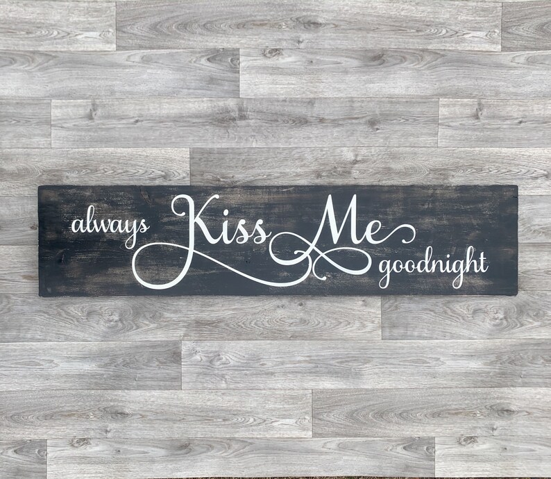 always kiss me goodnight sign always kiss me goodnight sign