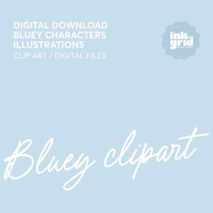 Bluey - Cliparts (PNG, SVG, PDF) - Large Format Digital Files