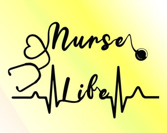 Nurse Life SVG, Stethoscope Heartbeat - Cricut, Silhouette (Digital Files)