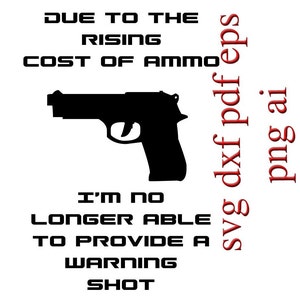 cost of ammo svg dxf pdf eps png ai warning sign digital cut file for your property cricut silhouette for sign making t-shirts  and more!