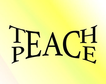 Teach peace svg digital cut file for cricut silhouette, and any cut machine. laser cutters etc. dxf eps pdf png svg files included