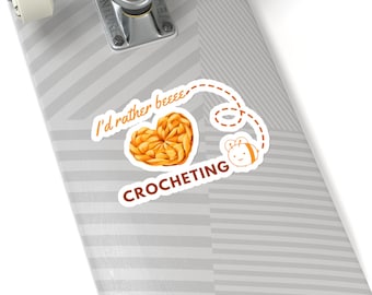 Rather Bee Crocheting Sticker