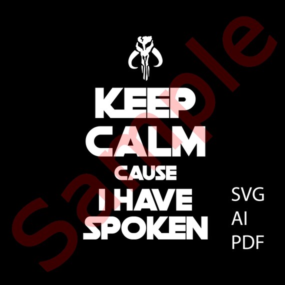 wallpapers I Have Spoken Mandalorian Svg etsy
