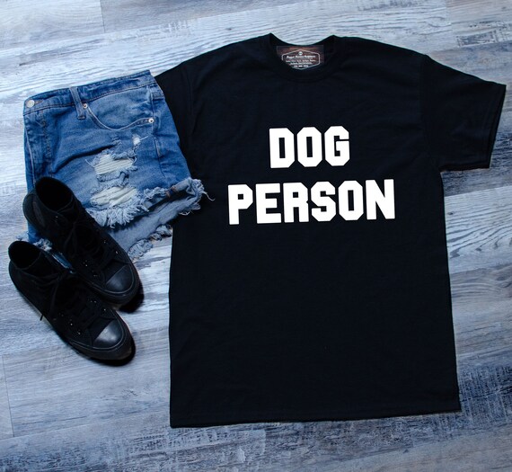 dog person t shirt
