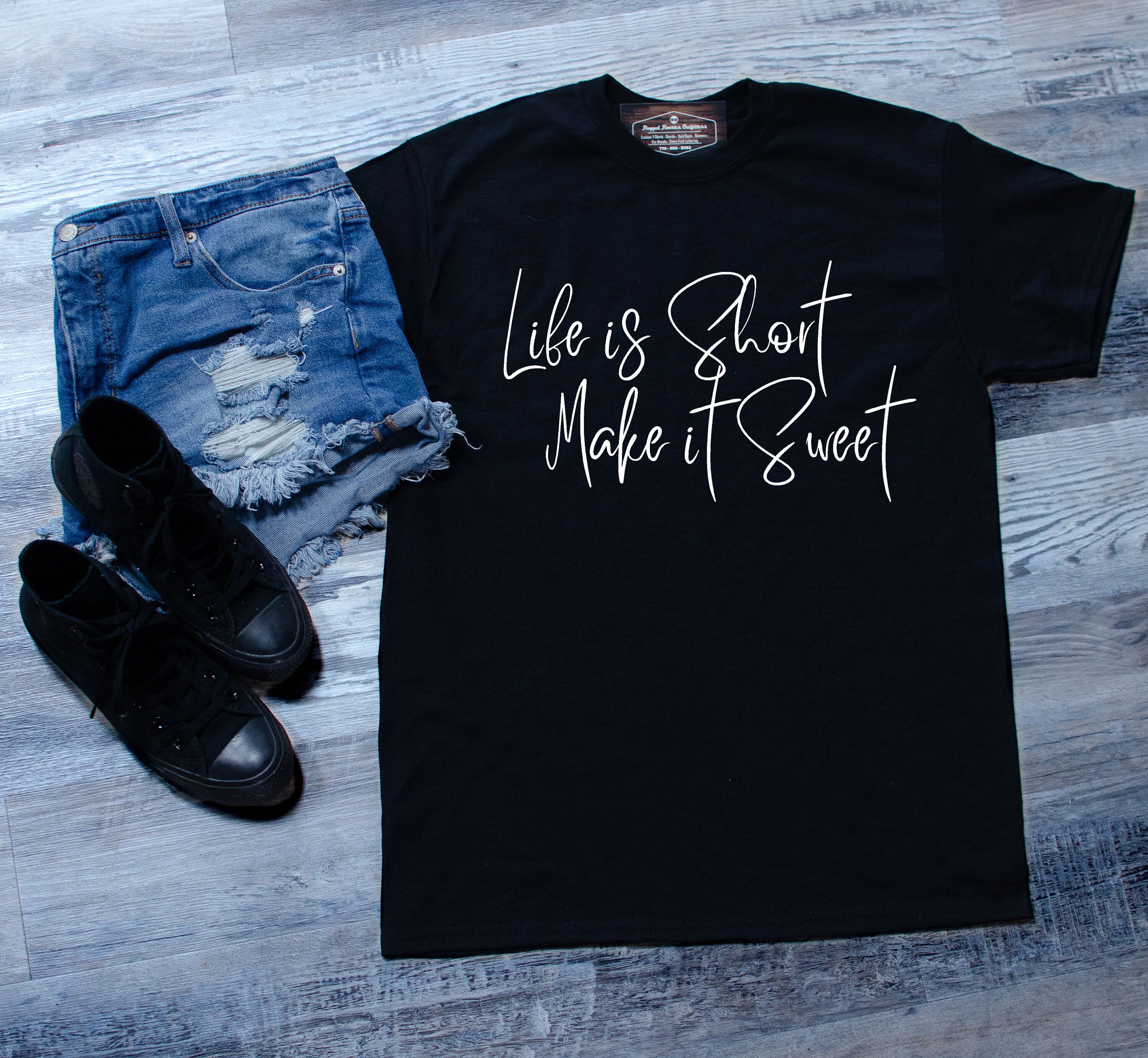 life is short make it sweet t shirt