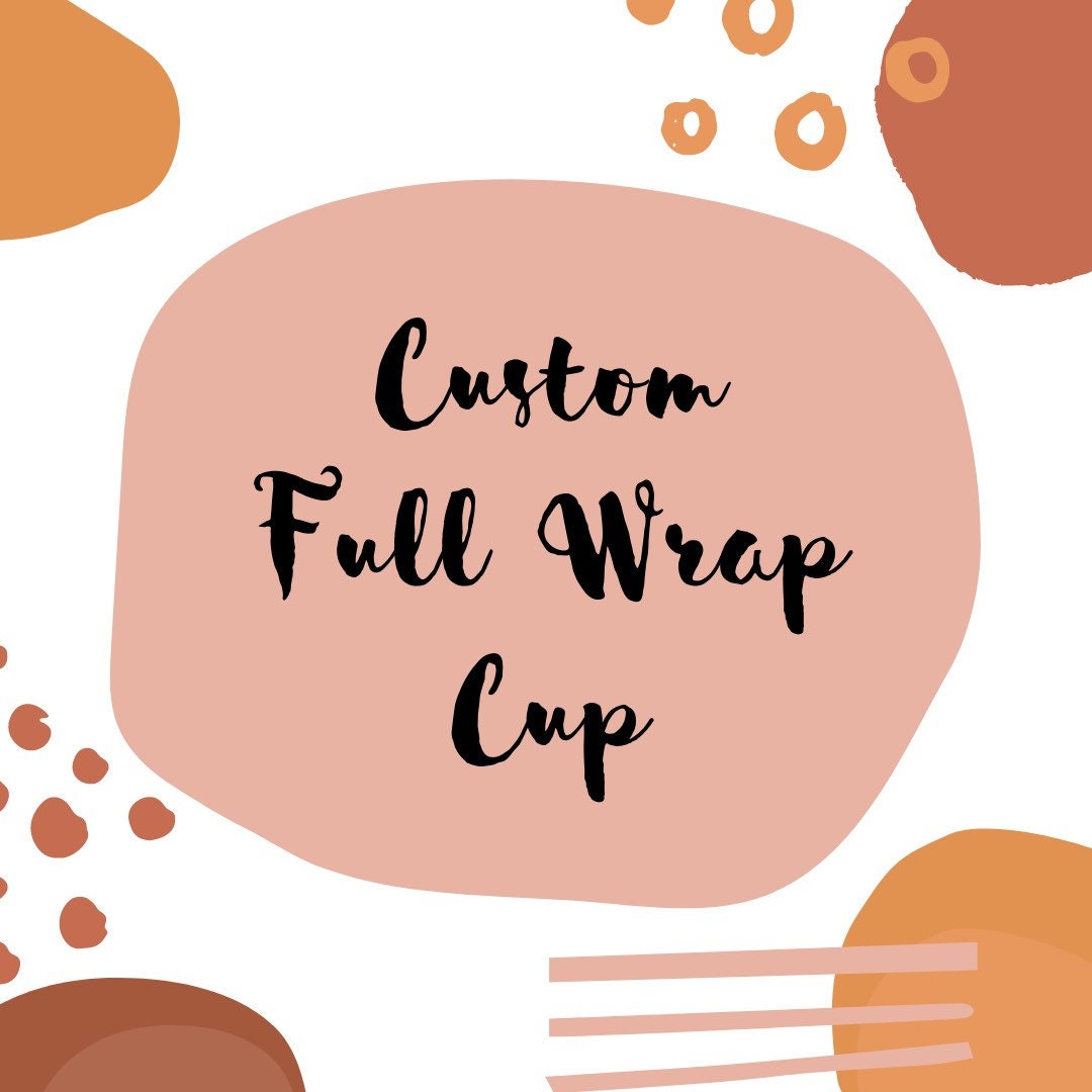 Custom Starbucks Cup Custom Full Wrap Starbucks Cup Custom Etsy