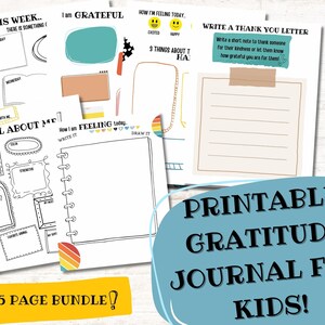 May include: A printable gratitude journal for kids, featuring pages with prompts for daily reflection, including sections for gratitude, feelings, and a thank you letter. The journal includes the text "15 PAGE BUNDLE!"