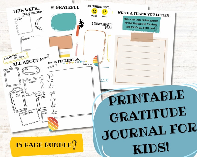 May include: A printable gratitude journal for kids, featuring pages with prompts for daily reflection, including sections for gratitude, feelings, and a thank you letter. The journal includes the text "15 PAGE BUNDLE!"