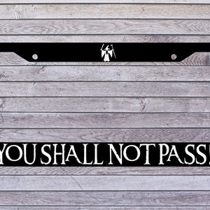 You Shall Not Pass License Plate Frame