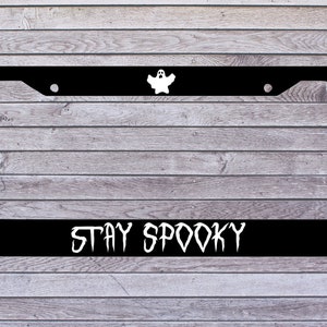 Stay Spooky License Plate Frame
